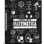 Capa do livro O Livro da Matemática: As Grandes Ideias de Todos os Tempos, capa dura preta, acabamento fosco e verniz localizado, com ilustrações coloridas de infográficos matemáticos