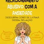 Capa do e-book 'Em um relacionamento abusivo com a ansiedade' de Lucas César Silva, mostrando técnicas de mindfulness e respiração