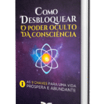 Capa do ebook Como Desbloquear o Poder Oculto da Consciência, guia de autoconhecimento e inteligência emocional