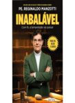 Capa do livro Inabalável de Padre Reginaldo Manzotti, mensagem de fé e superação