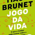 capa do livro Jogo da vida Tiago Brunet mostrando futebol, troféu e símbolos de negócios