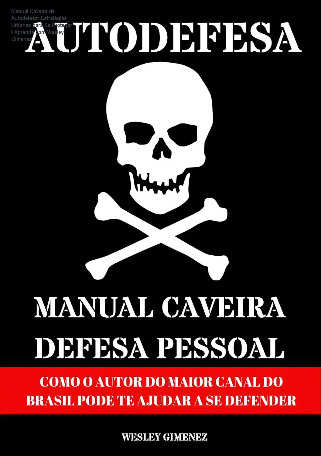 Capa do ebook Manual Caveira de Autodefesa de Wesley Gimenez, mostrando estratégias de proteção urbana