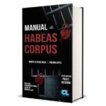 Capa do livro Manual do Habeas Corpus de Marco A. Mejía e Fabiano Lopes, edição portuguesa, capa dura com símbolos de justiça e liberdade