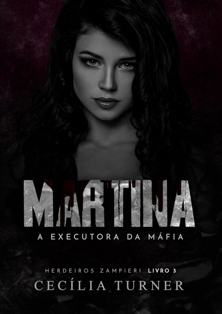 Capa do eBook Kindle 'Martina: A Executora da Máfia', terceiro volume da série Herdeiros Zampieri de Cecília Turner.