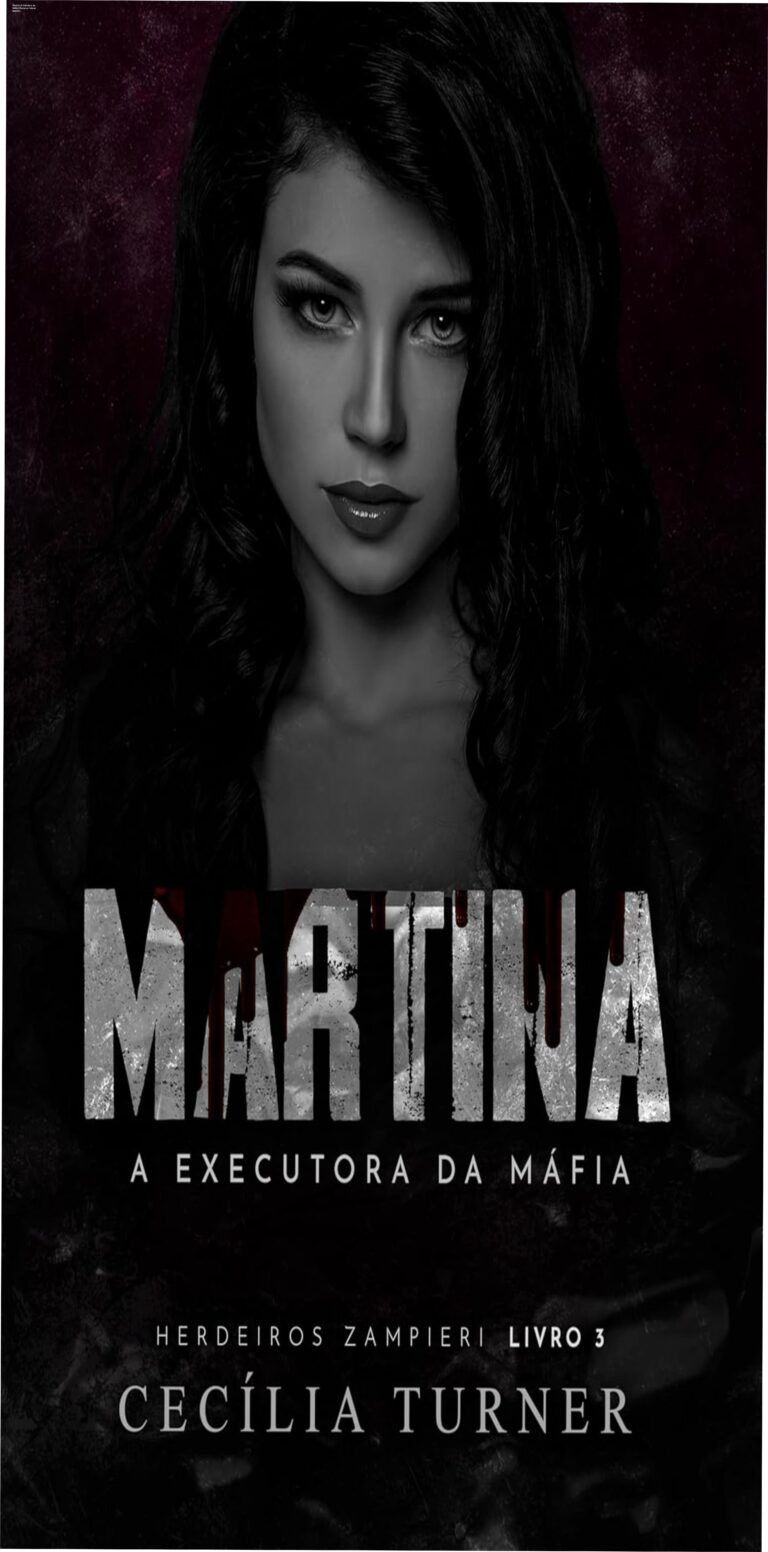 Martina: A Executora da Máfia – Romance Policial Imersivo 10 Capa do eBook 'Martina: A Executora da Máfia' de Cecília Turner, personagem Martina Zampieri, temática de crime organizado e romance sombrio
