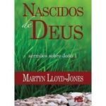 Capa do livro Nascidos de Deus de Martin Lloyd-Jones – edição em português, capa comum, 544 páginas, editora PES
