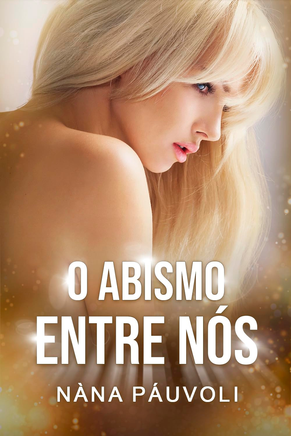 capa do eBook O Abismo Entre Nós de Nàna Páuvoli – romance entre Ana Bárbara rica e provocadora e Zaki lutador em um abismo emocional