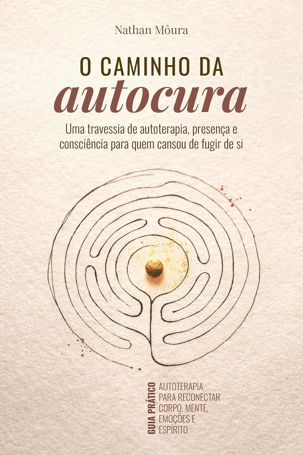 capa do livro O Caminho da Autocura: autoterapia, presença e consciência para quem cansou de fugir de si