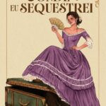 capa do romance O conde que eu sequestrei de Cinthia Serejo ambientado no Brasil Imperial