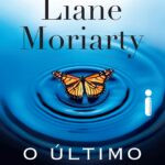 Capa do livro O último instante de Liane Moriarty mostra uma mulher misteriosa em um avião predizendo as mortes dos passageiros