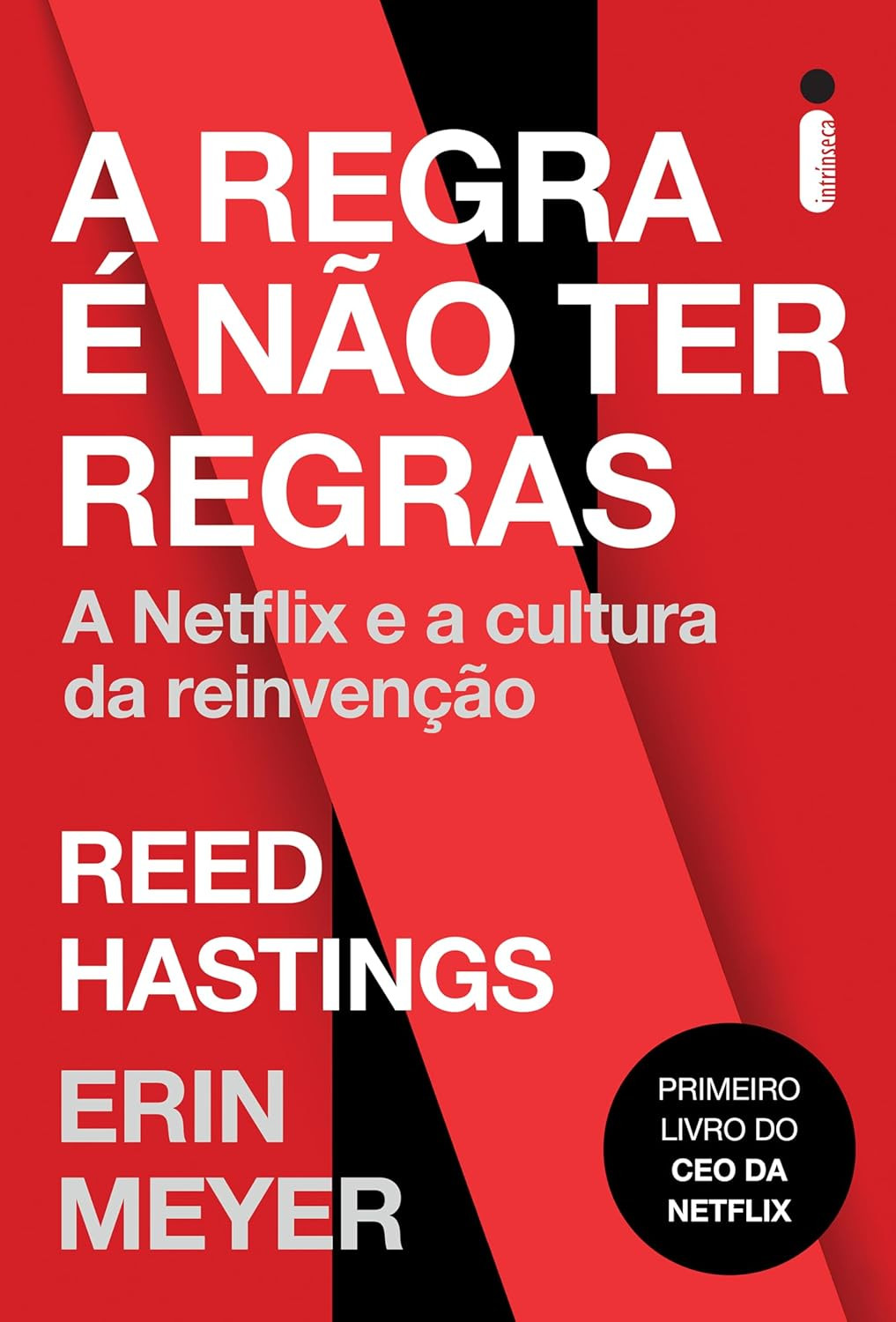 Capa do livro A regra é não ter regras: A Netflix e a cultura da reinvenção por Reed Hastings e Erin Meyer