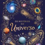 capa do livro Os mistérios do Universo com ilustração do espaço, planetas, eclipses e galáxias