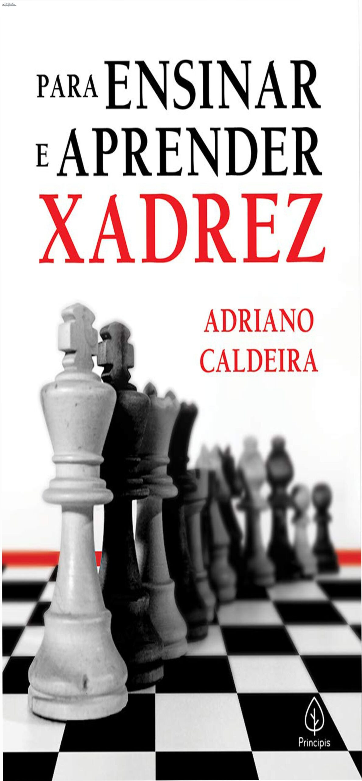 Capa do livro 'Para ensinar e aprender xadrez' de Adriano Caldeira, mostrando peças de xadrez sobre tabuleiro