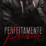 capa do livro Perfeitamente Proibido de T. M. Kechichian romance proibido age gap Kindle