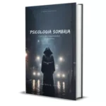 Capa do e-book Psicologia Sombria mostrando técnicas de persuasão e linguagem corporal