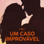 capa do livro Um caso improvável de Rebecca Yarros – romance de encontros inesperados com avião caindo no rio Missouri e protagonistas militares e políticos
