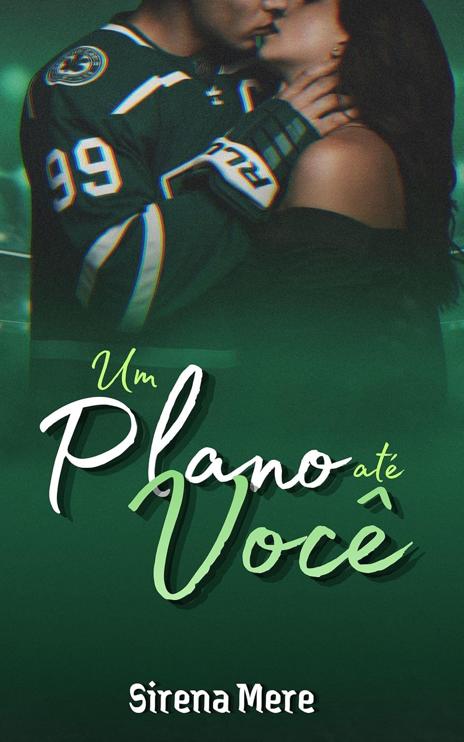 Capa do eBook Kindle "Um Plano Até Você" de Sirena Mere – romance sobre gravidez inesperada e amor entre Emily Miller e o capitão de hóquei Thomas Halle