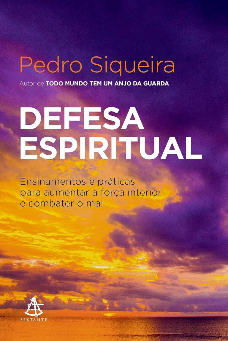 Defesa Espiritual: Fortaleça sua Família contra o Mal 14 Capa do livro Defesa espiritual de Pedro Siqueira, guia prático de proteção espiritual familiar
