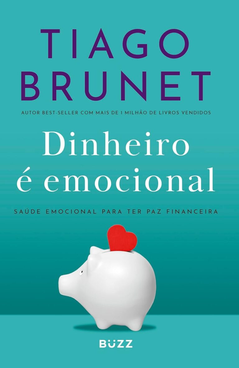 Dinheiro é Emocional — Tiago Brunet, Paz Financeira|ebook 15 Dinheiro é emocional: como a saúde emocional transforma sua paz financeira segundo Tiago Brunet
