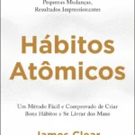 Capa do livro Hábitos Atômicos de James Clear, mostrando o título e o autor