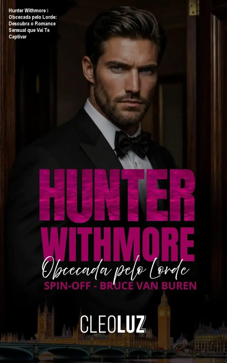 Hunter Withmore – Obcecada pelo Lorde: Descubra o Romance Sensual que Vai Te Captivar 5 Capa do eBook Hunter Withmore – Obcecada pelo Lorde, mostrando o romance intenso entre o lord e a assistente