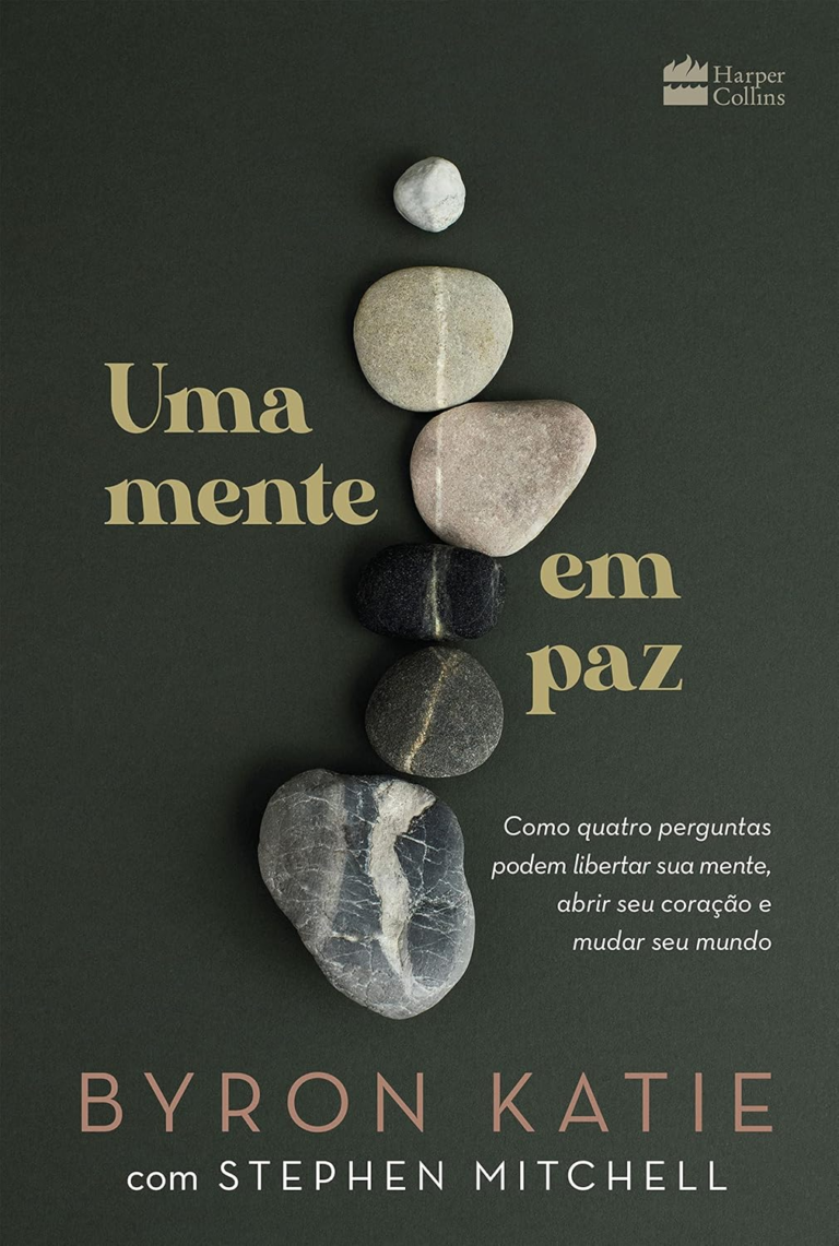 Uma mente em paz – Byron Katie | Ebook e Filosofia Prática
