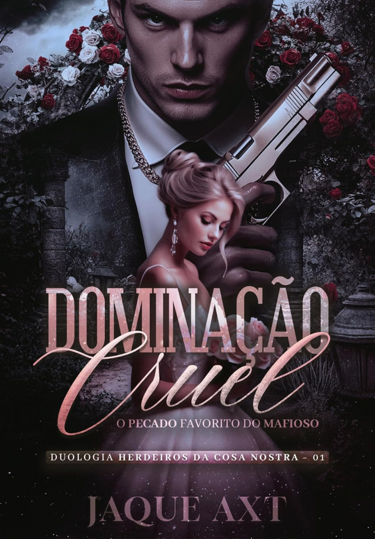DOMINAÇÃO CRUEL – Jaque Axt | Ebook e Poder & Desejo