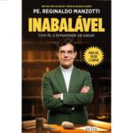 Capa do livro Inabalável de Padre Reginaldo Manzotti, mostrando título e temática de fé e resiliência