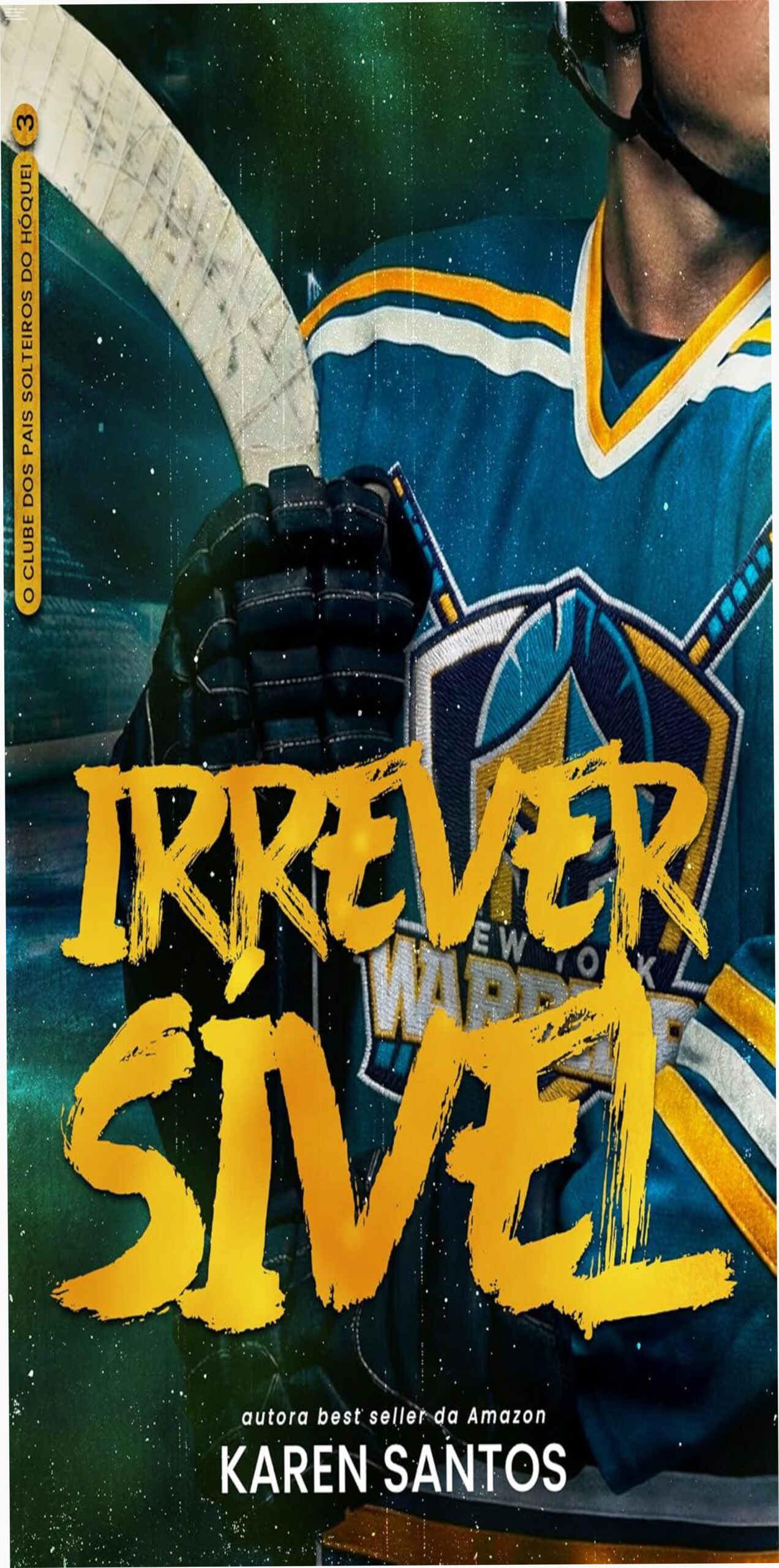 Irreversível — Karen Santos, romance arrebatador e emocionante|ebook 1 Capa do livro Irreversível de Karen Santos - romance com namorada falsa e babá, pais solteiros e hóquei