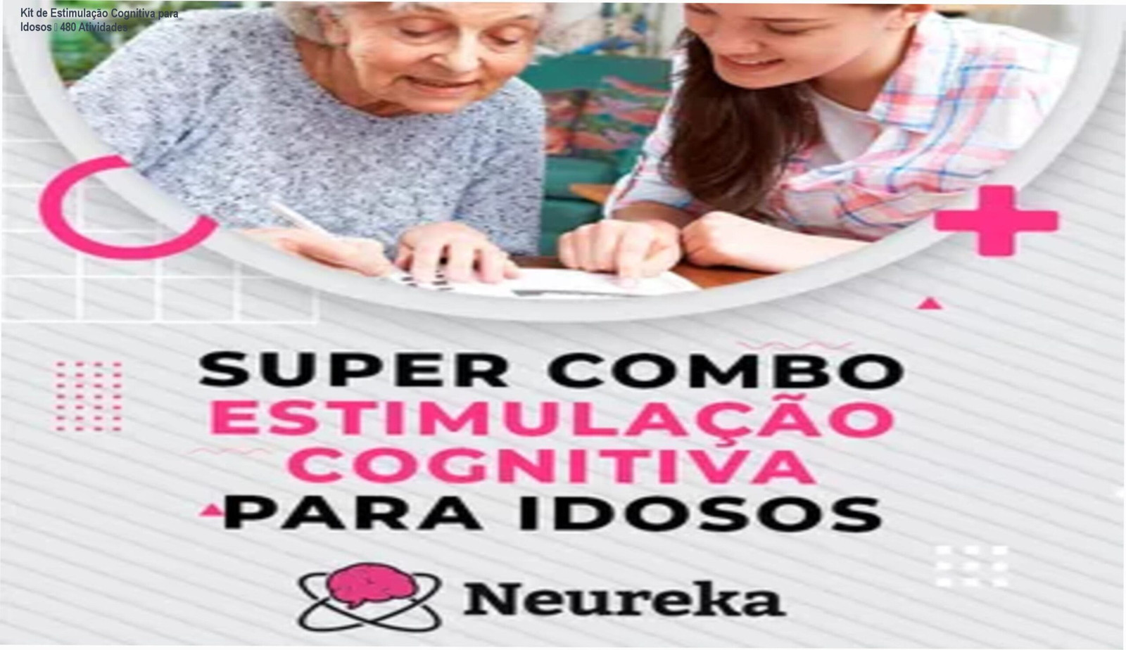 Kit de Estimulação Cognitiva para Idosos – 480 Atividades 1 Capa do kit digital de estimulação cognitiva para idosos com mais de 480 atividades de memória, atenção e coordenação motora
