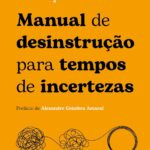 Capa do livro Manual de Desinstrução para Tempos de Incertezas de Alessandro Marimpietri, edição Vestígio 2025
