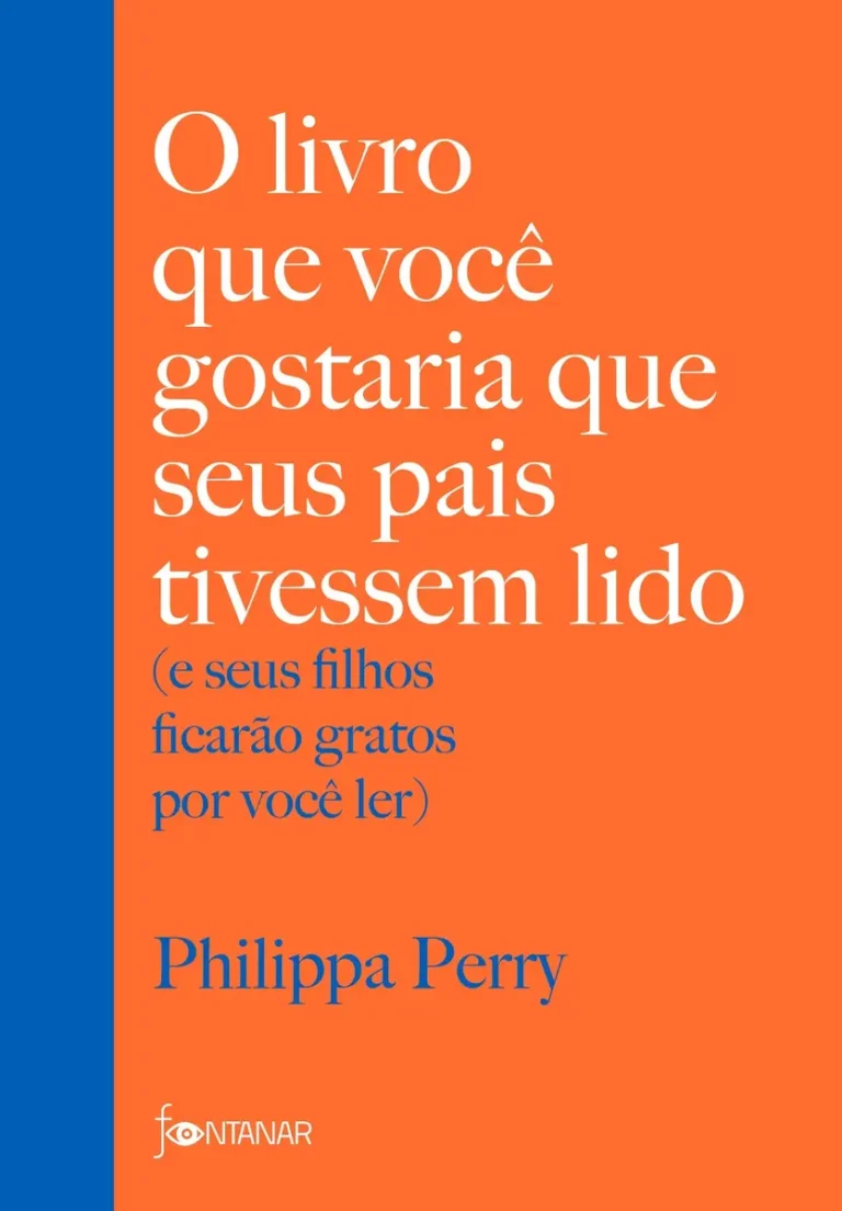 livro de parentalidade o livro que você gostaria que seus pais tivessem lido