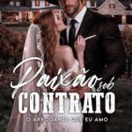 Capa do livro Paixão sob Contrato: O Arrogante que eu Amo – romance de cowboy, contrato e romance entre Rafaello Gray e a psicóloga italiana Emilia Andresano