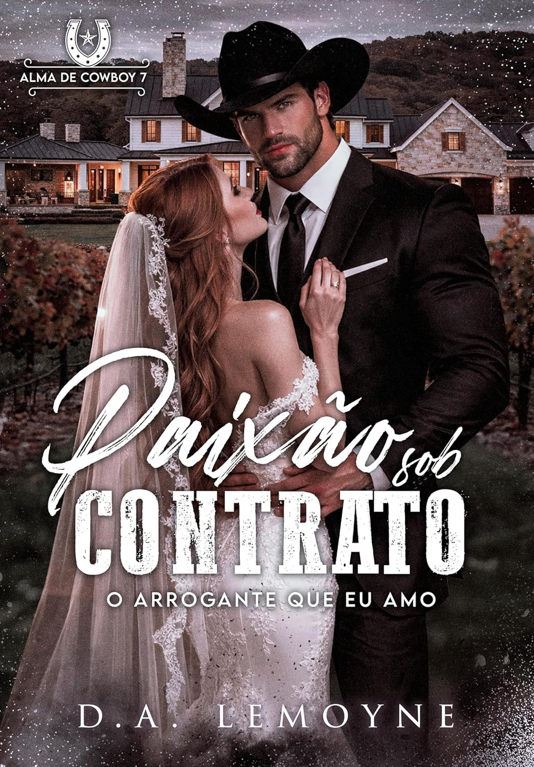 Capa do livro Paixão sob Contrato: O Arrogante que eu Amo – romance de cowboy, contrato e romance entre Rafaello Gray e a psicóloga italiana Emilia Andresano