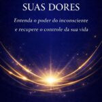 Livro Pare de Repetir Suas Dores: entenda o poder do inconsciente e recupere o controle da vida