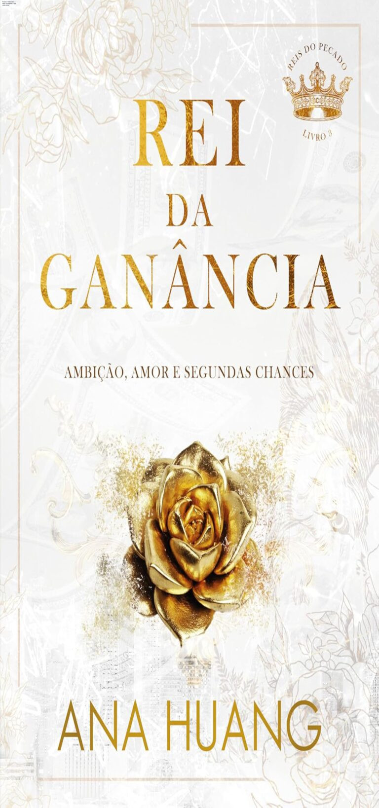Capa do livro Rei da Ganância de Ana Huang, destaque para a história de reconquista emocional em um casal de alta renda