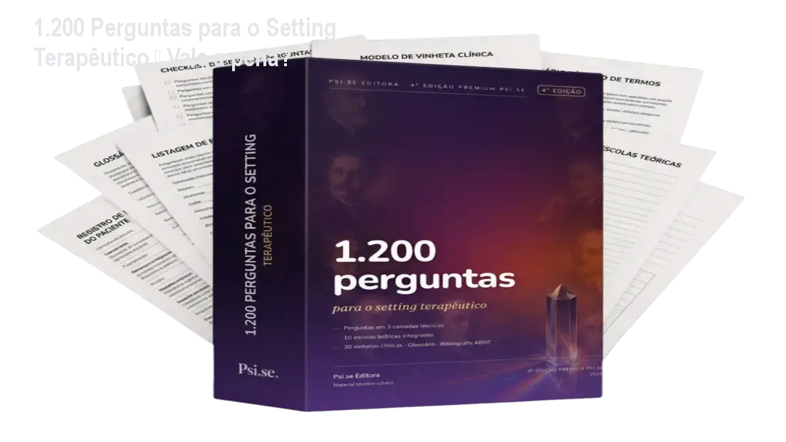 1.200 Perguntas para o Setting Terapêutico – Vale a pena? 1 1.200 Perguntas para o Setting Terapêutico – Vale a pena?