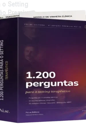 1.200 Perguntas para o Setting Terapêutico – 4ª Edição Premium