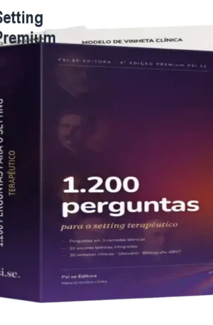 1.200 Perguntas para o Setting Terapêutico – 4ª Edição Premium