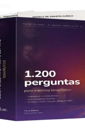 1.200 Perguntas para o Setting Terapêutico – 4ª Edição Premium