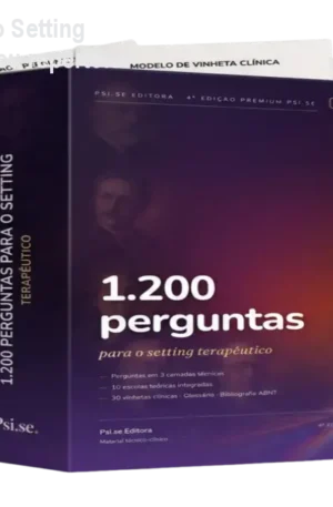1.200 Perguntas para o Setting Terapêutico – Amplie seu repertório