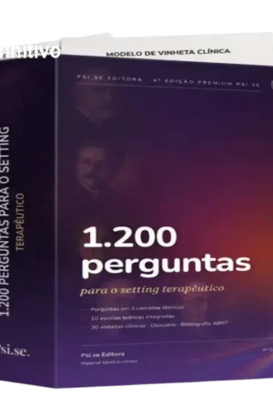 1.200 Perguntas para o Setting Terapêutico – Guia Definitivo