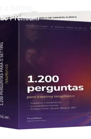 1.200 Perguntas para o Setting Terapêutico – 4ª Edição Premium