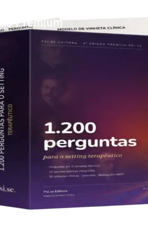 1200 Perguntas para o Setting Terapêutico – 4ª Edição Premium