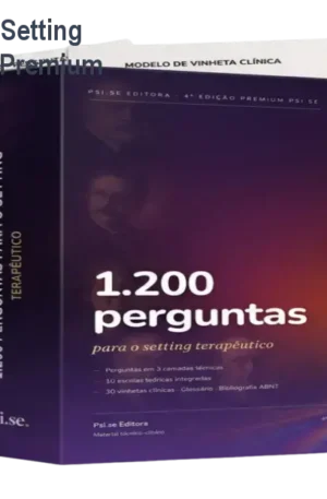 1.200 Perguntas para o Setting Terapêutico – 4ª Edição Premium