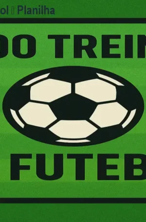 ⚽ +500 Treinos de Futebol – Planilha PDF de Performance