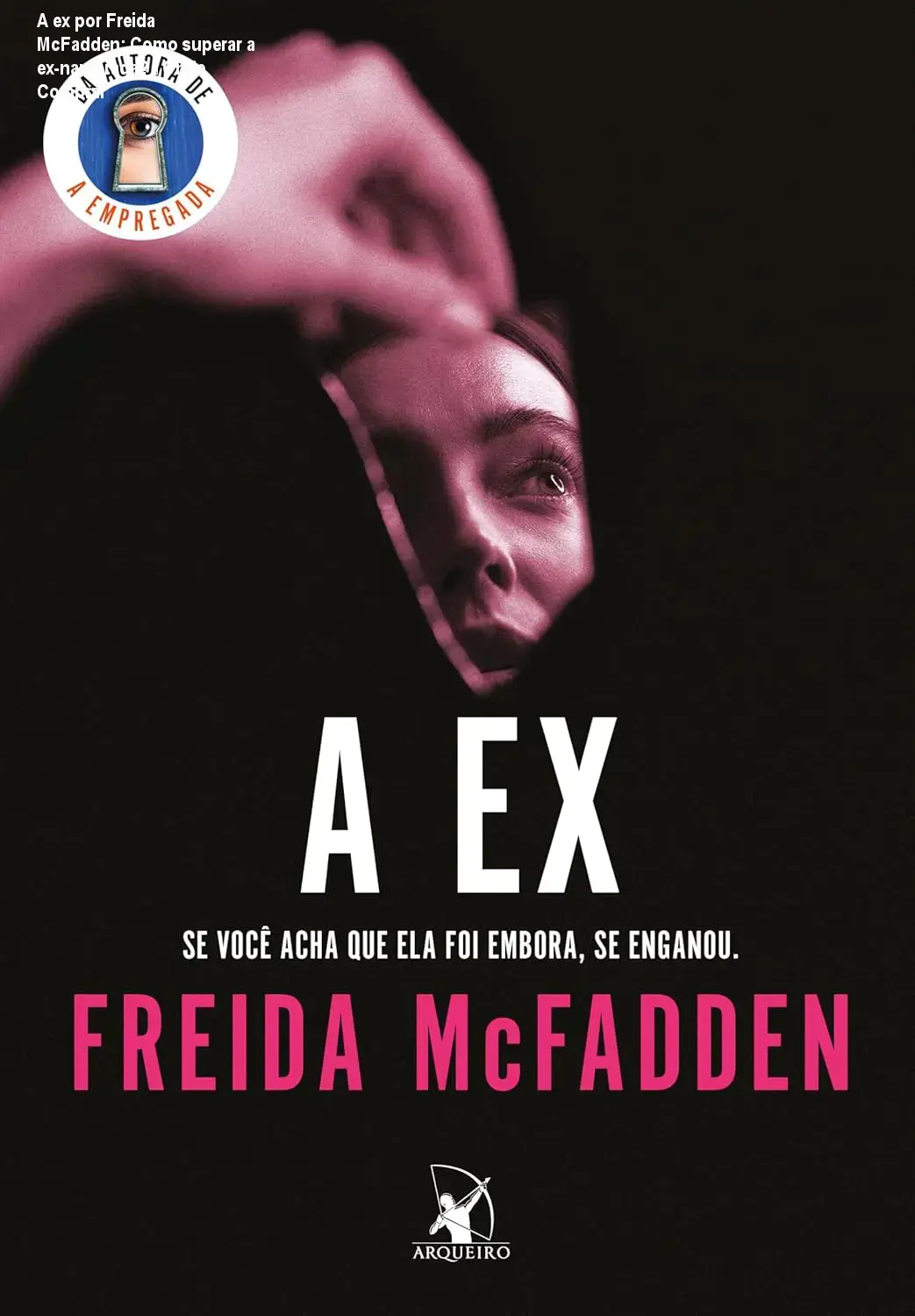 A ex por Freida McFadden: Como superar a ex‑namorada? – Onde Comprar 1 A ex por Freida McFadden: Como superar a ex‑namorada? – Onde Comprar