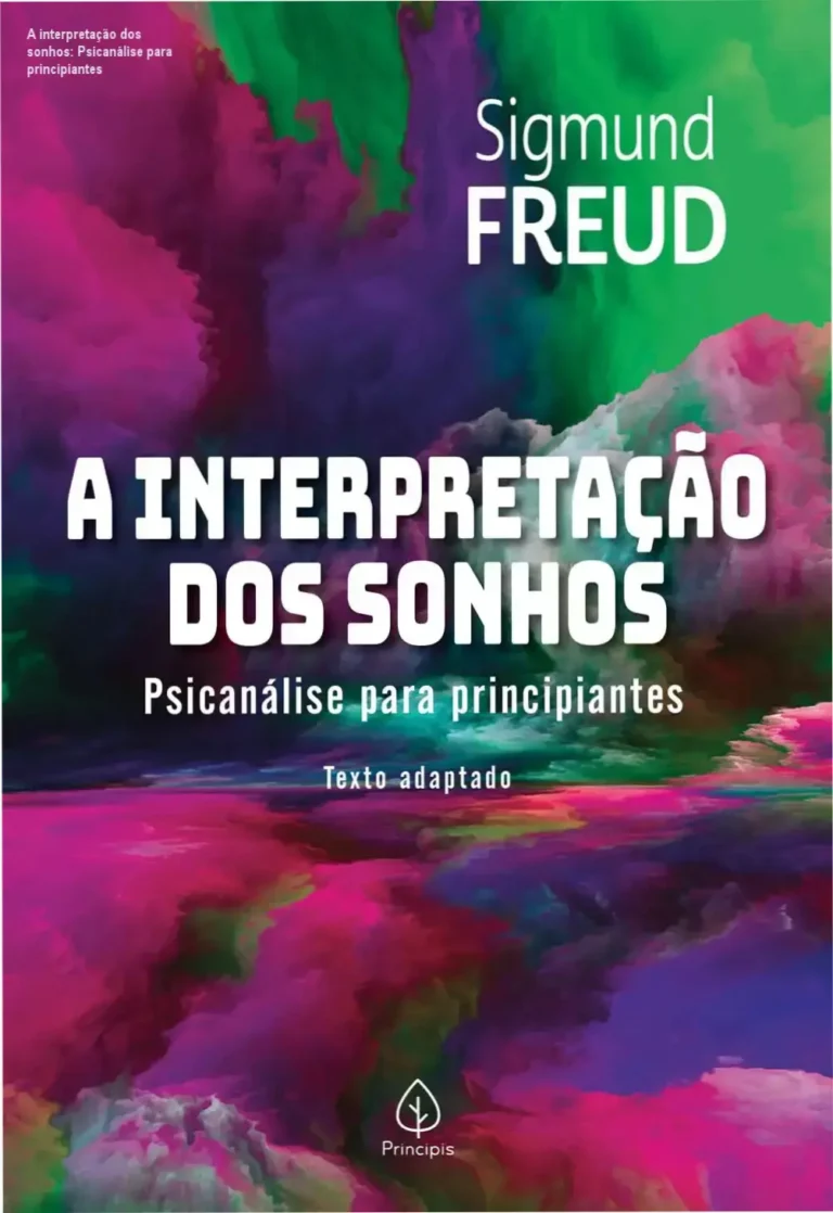 A interpretação dos sonhos: Psicanálise para principiantes 3 A interpretação dos sonhos: Psicanálise para principiantes