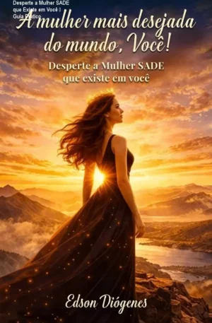 Desperte a Mulher SADE que Existe em Você – Guia Prático