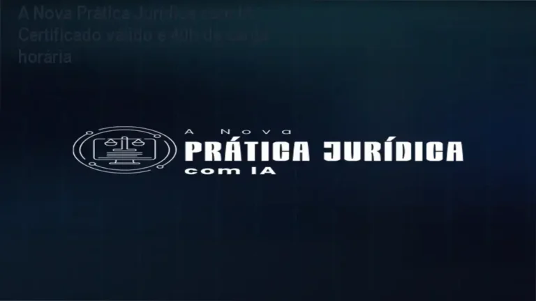 A Nova Prática Jurídica com IA – Certificado válido e 40h de carga horária 14 A Nova Prática Jurídica com IA Inovajur certificado